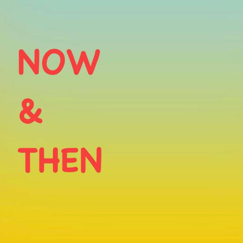 NOW & THEN (feat. Chariya Bissonette)