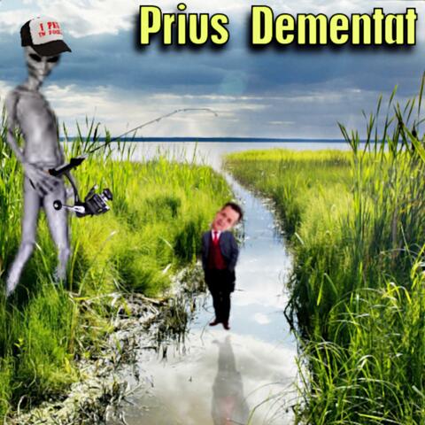 Prius Dementat