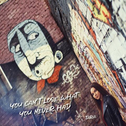 You Can't Lose What You Never Had