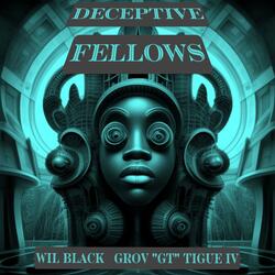 Deceptive Fellows (feat. Grov GT Tigue IV)
