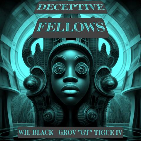 Deceptive Fellows (feat. Grov GT Tigue IV)