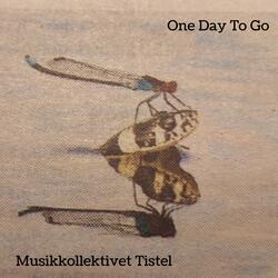 One Day To Go