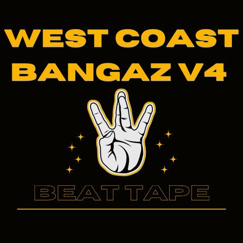 West Coast Bangaz V4. Beat Tape