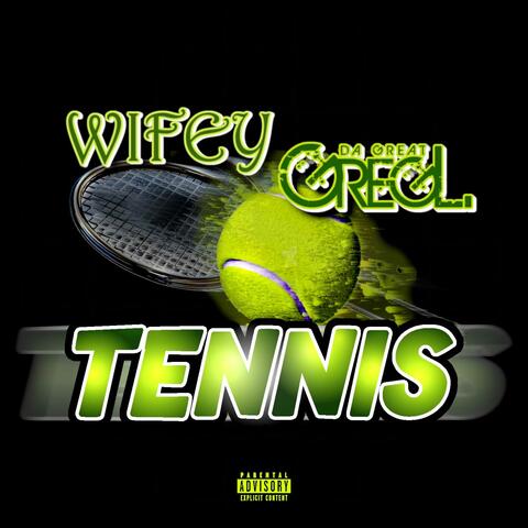 Tennis (feat. Greg L. Da Great )