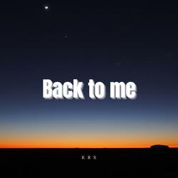 Back to me