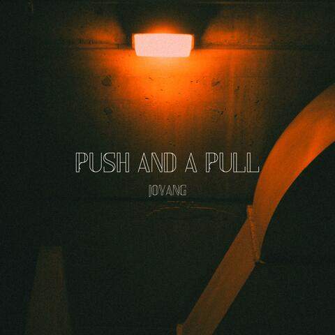 Push and a Pull