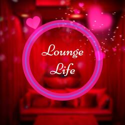 Lounge Life