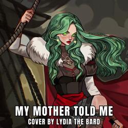 My Mother Told Me
