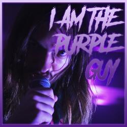 I'm the Purple Guy