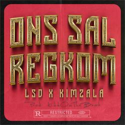 Ons Sal Regkom (feat. Kimzala)