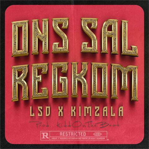 Ons Sal Regkom (feat. Kimzala)