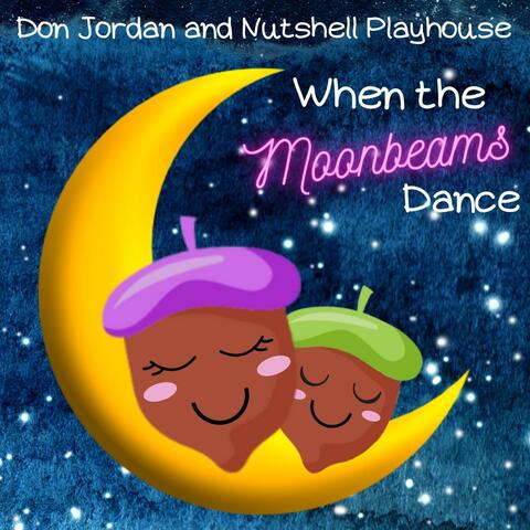When the Moonbeams Dance