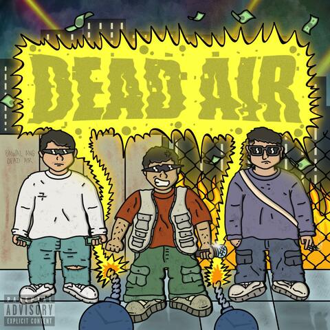 Dead Air (feat. Phil & Kirk)