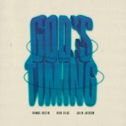 God's Timing (feat. Dear Silas & Jalen Jackson)
