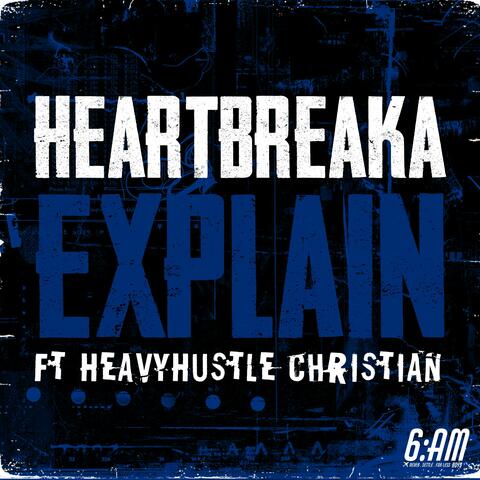 Explain (feat. HeavyHustle Christian)
