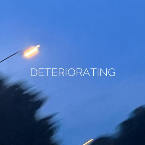 Deteriorating (feat. Dj Candymane)
