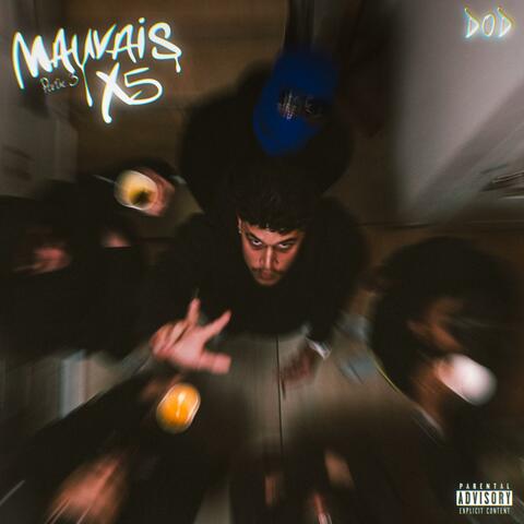 MAUVAIS x5 (partie 3)