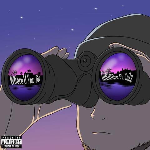 Where'd You Go (feat. TaZz)