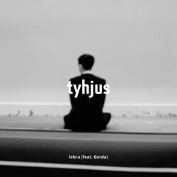 Tyhjus (feat. Gerda)