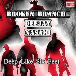 Deep Like Six Feet (feat. Deejay & Nasami)