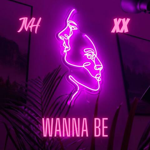Wanna be (feat. XX)