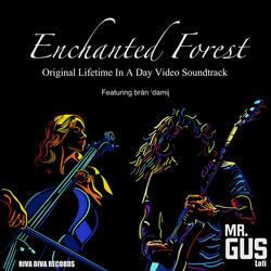 Enchanted Forest (Original Lifetime In A Day Video Soundtrack) (feat. brān 'damij)