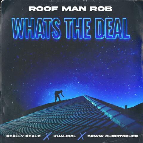 What's The Deal (feat. Khalisol, Drww Christopher & Really Realz)