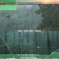 Get Off My Toes (feat. Gabriel Beck)