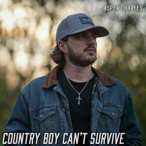 Country Boy Can't Survive