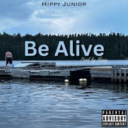 Be Alive