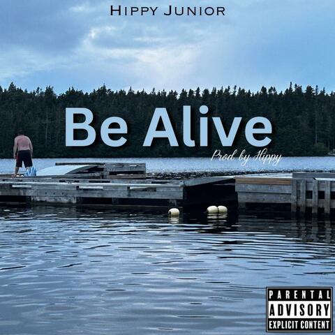 Be Alive