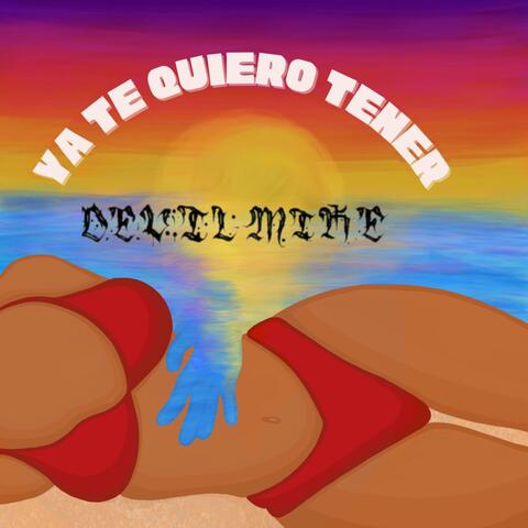 Ya Te Quiero Tener