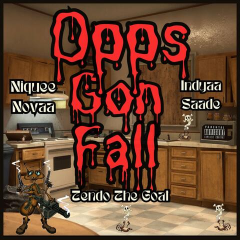 Opps Gon Fall (feat. Niquee Novaa & Indyaa Saade)