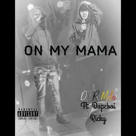 On My Mama (feat. DTR Melo)