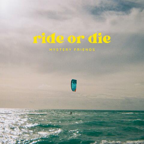 ride or die