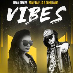 Vibes (feat. Lizan Dizaye & John Lamp)