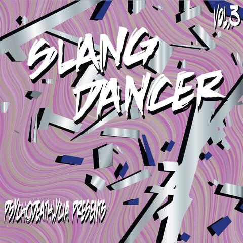 Slang Dancer, Vol. 3