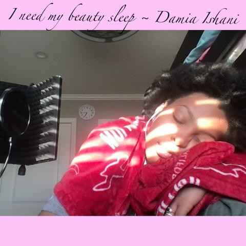 I need my beauty sleep