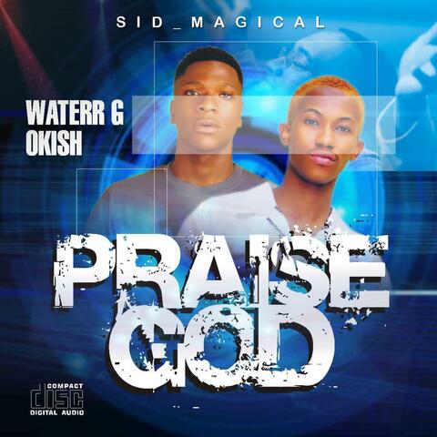 Praise God (feat. Okish)