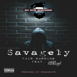 SAVAGELY (FAIR WARNING) (feat. RAF ZERO)