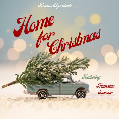 HOME FOR CHRISTMAS (feat. TRUMAINE LAMAR)