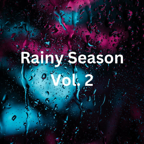 Rainy Season, Vol. 2