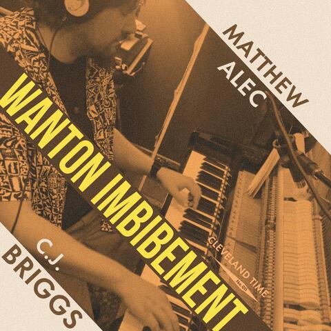 Wanton Imbibement (feat. C.J. Briggs)