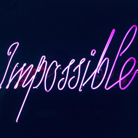 Impossible
