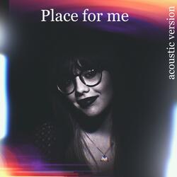 Place for me