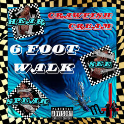 6 Foot Walk