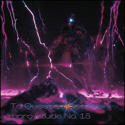To Question God: Improvalude No. 15