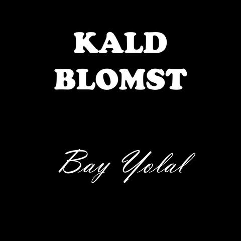 Kald Blomst