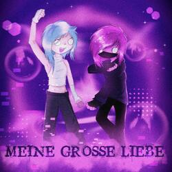 meine grosse liebe (feat. xofilo, cxpyyy & luu)
