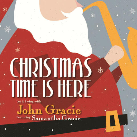 John Gracie Christmas Time is Here